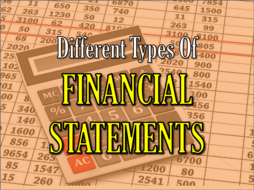 DIFFERENT TYPES OF FINANCIAL STATEMENTS Bookkeeping Outsourcing Services